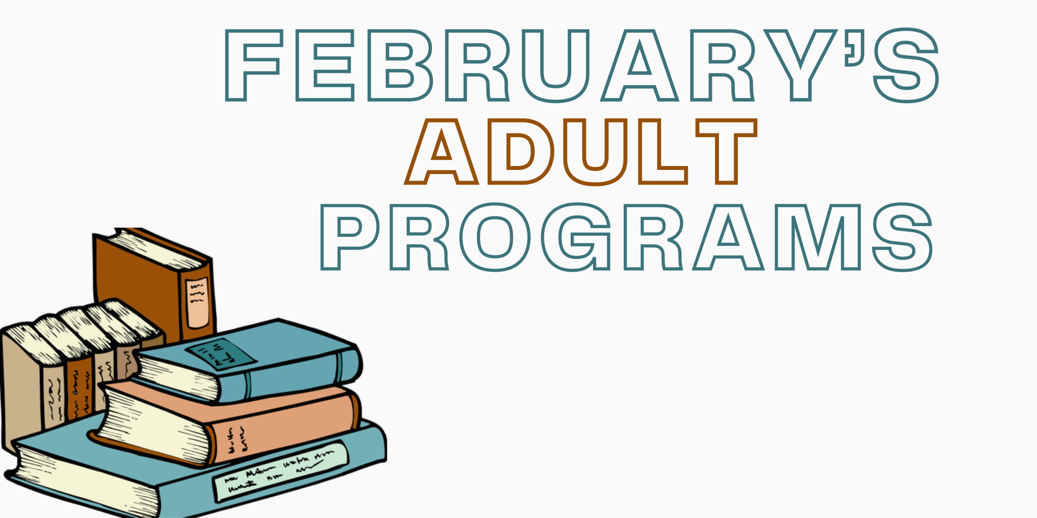 Mcdowell County Public Library Februarys Adult Programs 