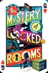 The Mystery of Locked Rooms - Lindsay Currie