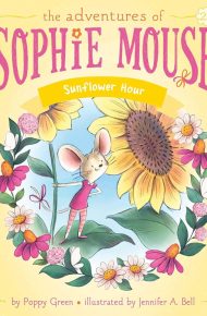 The Adventures of Sophie Mouse: Sunflower Hour - Poppy Green